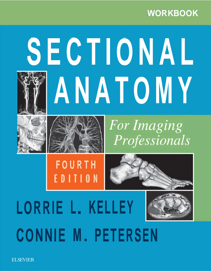 Workbook For Sectional Anatomy For Imaging Professionals 4e Feb 8 20180323569617mosbypdf 4th Edition Lorrie L Kelley