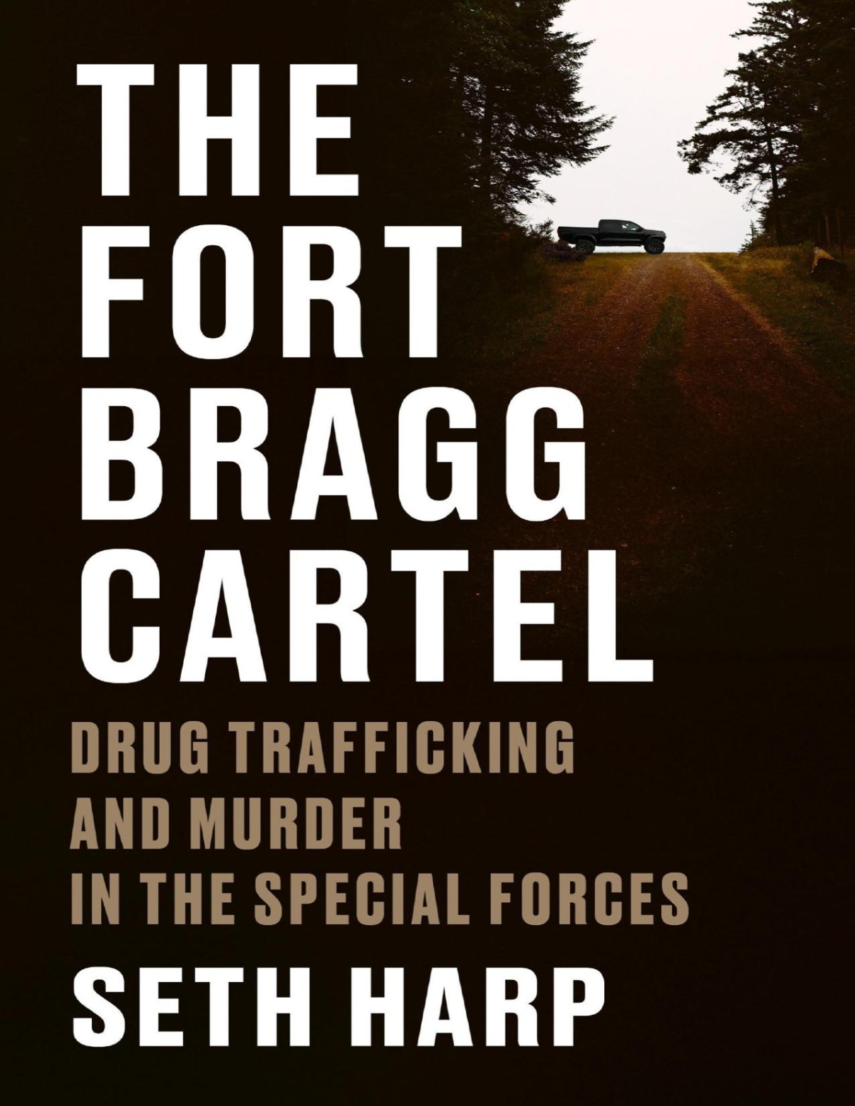 The Fort Bragg Cartel Seth Harp