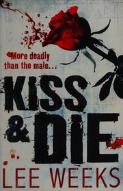 Kiss And Die Weeks Lee