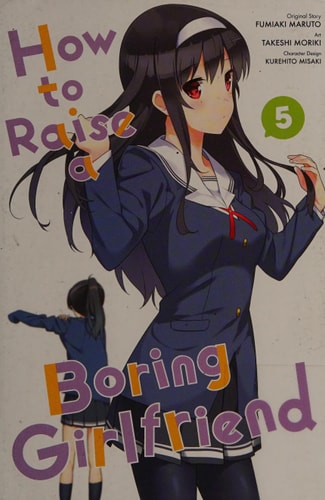 How To Raise A Boring Girlfriend Vol 5 Illustrated Fumiaki Maruto