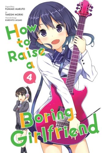 How To Raise A Boring Girlfriend Vol 4 Illustrated Fumiaki Maruto