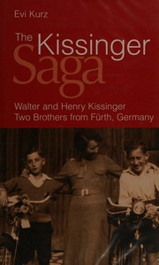 The Kissinger Saga Walter And Henry Kissinger Two Brothers From Furth Kurz