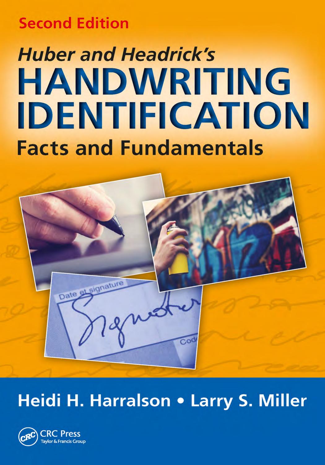Handwriting Identification Facts And Fundamentals Huber And Headricks Heidi H Harralson