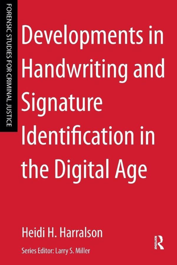 Developments In Handwriting Signature Identification In The Digital Age Heidi Harralson