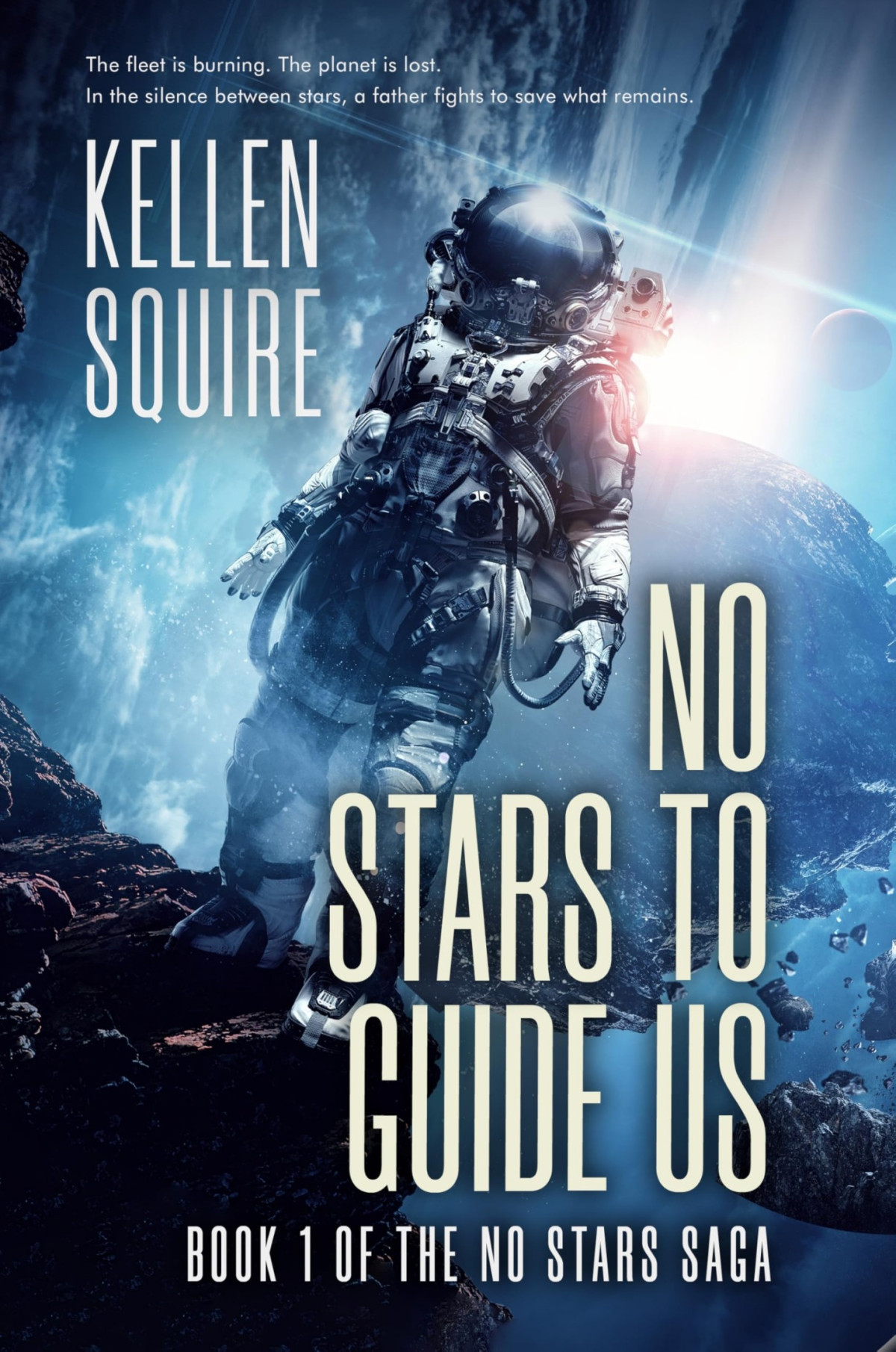 No Stars Saga 1 No Stars To Guide Us Kellen Squire