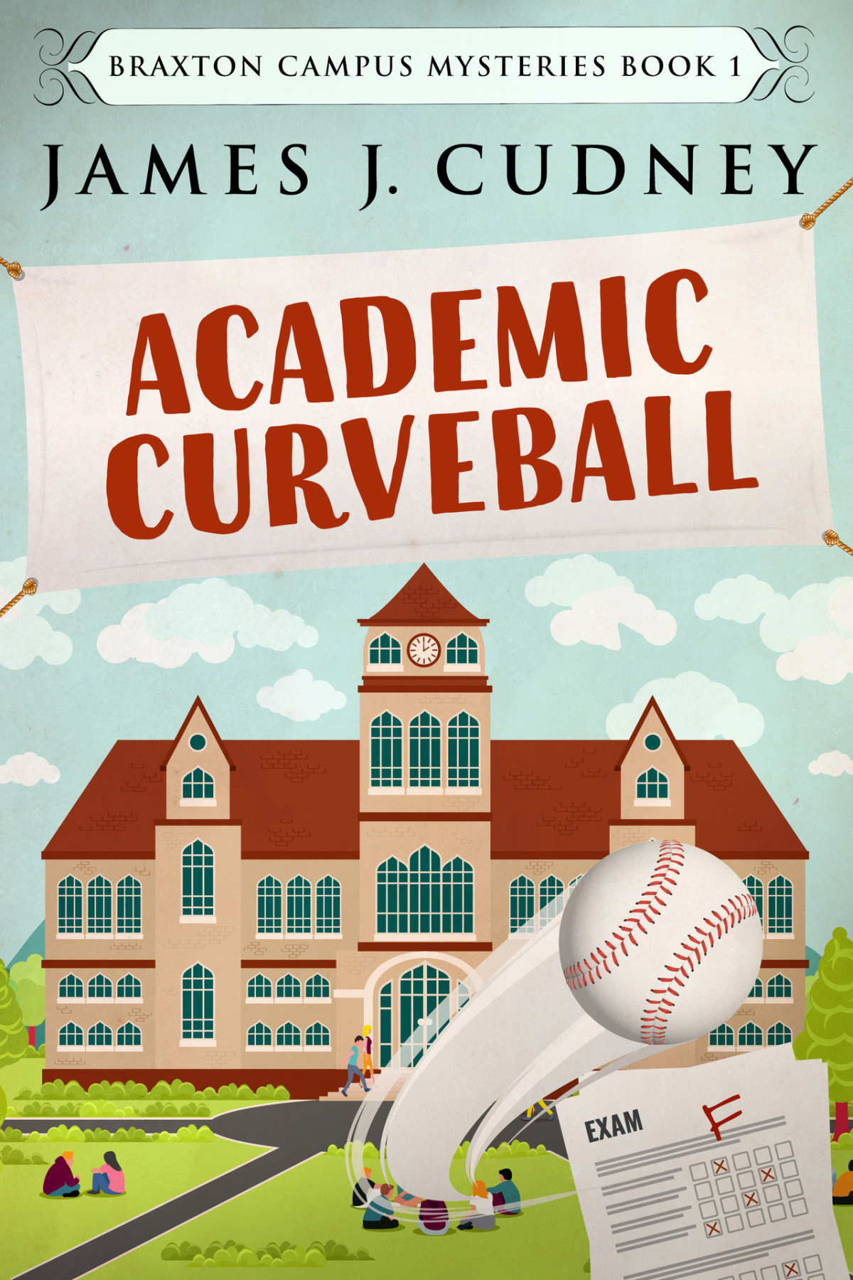Academic Curveball Murder Over Grades Braxton Campus Mysteries Book 1 Cudney