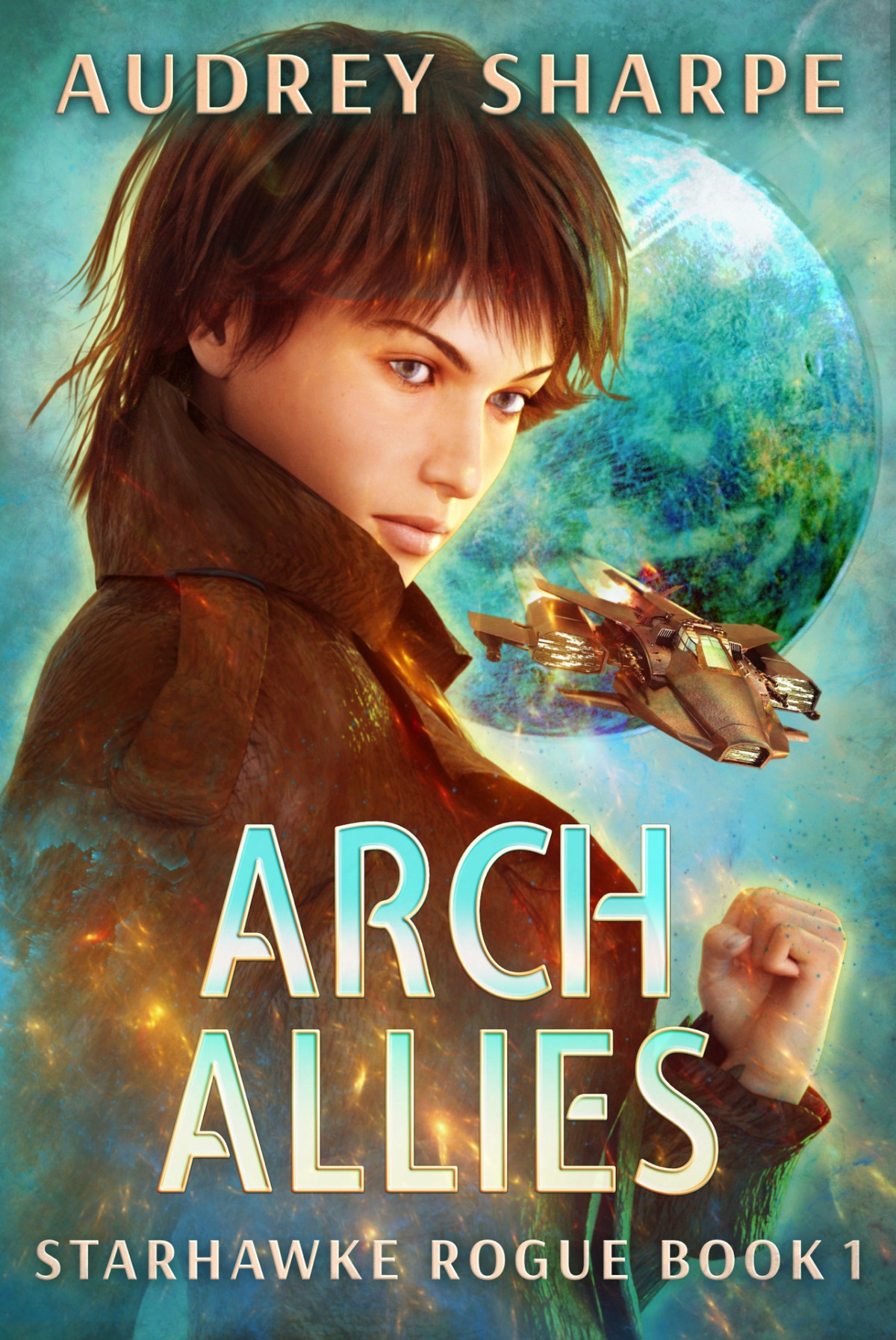Arch Allies Space Smuggler Scifi Action Adventure Starhawke Rogue Book 1 Sharpe