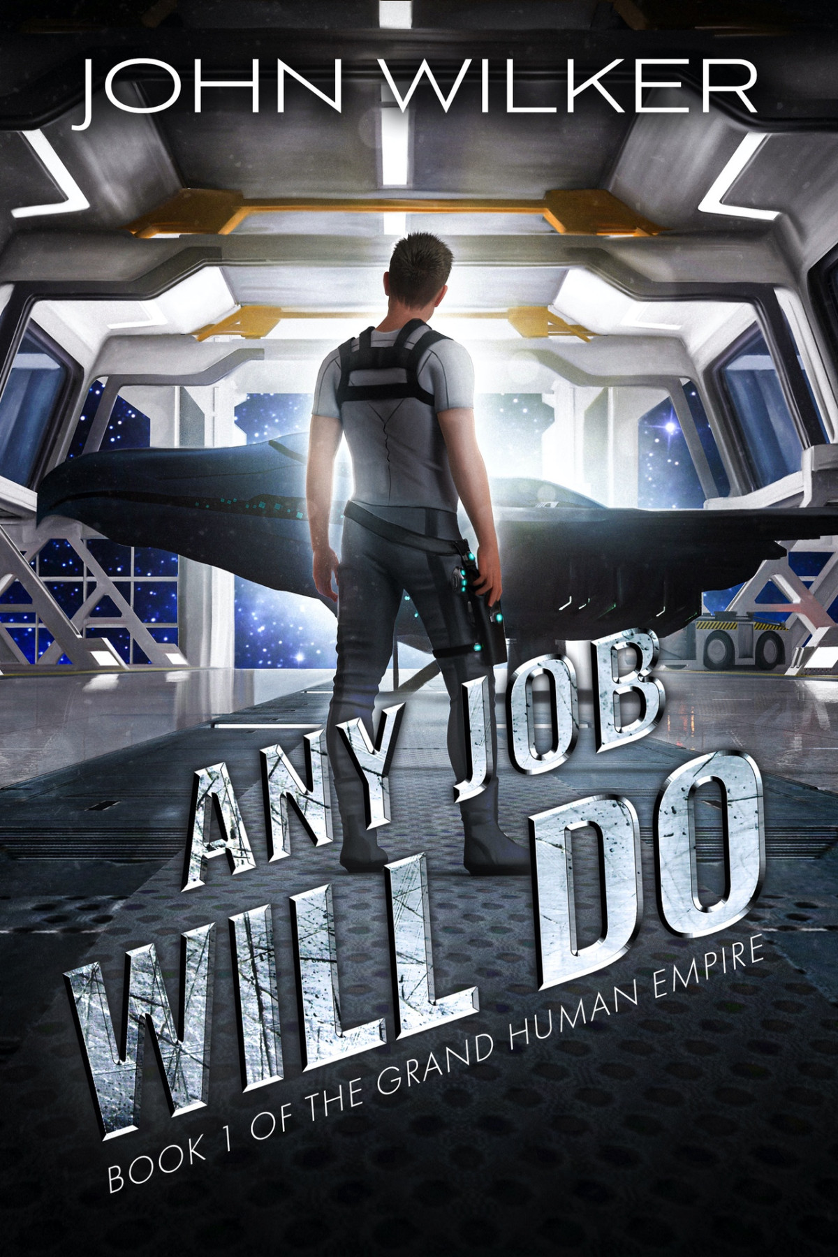 Any Job Will Do A Space Opera Adventure The Grand Human Empire Book 1 Wilker