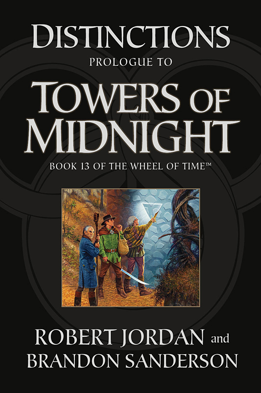 Distinctions Prologue To Towers Of Midnight Wheel Of Time Book 13 Sanderson