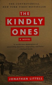 The Kindly Ones A Novel Littell Jonathan 1967 Author Mandell