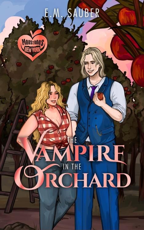 The Vampire In The Orchard Monstrous New York Book 2 Em Sauber