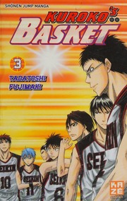 Kurokos Basket T03 Kurokos Basket 3 French Edition Tadatoshi Fujimaki