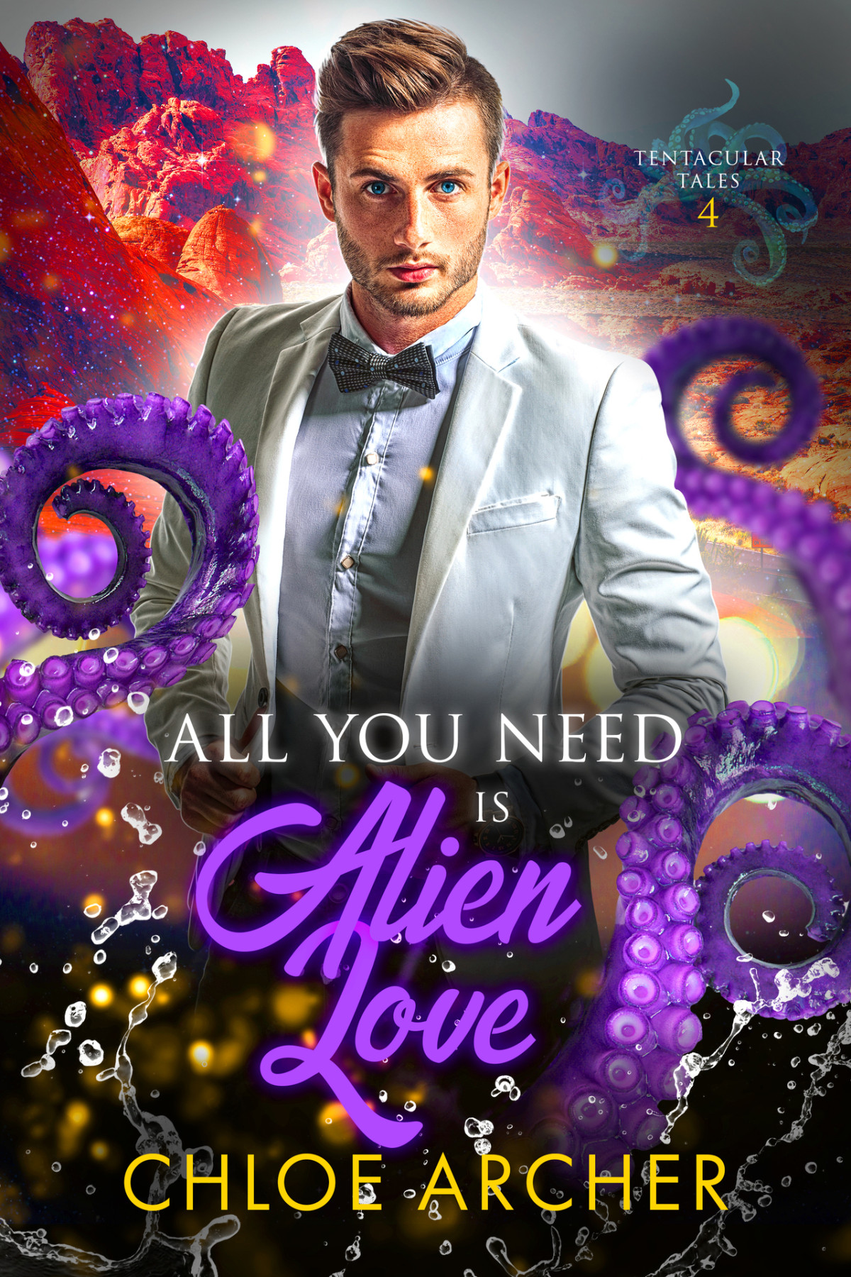 Tentacular Tales 4 All You Need Is Alien Love Chloe Archer