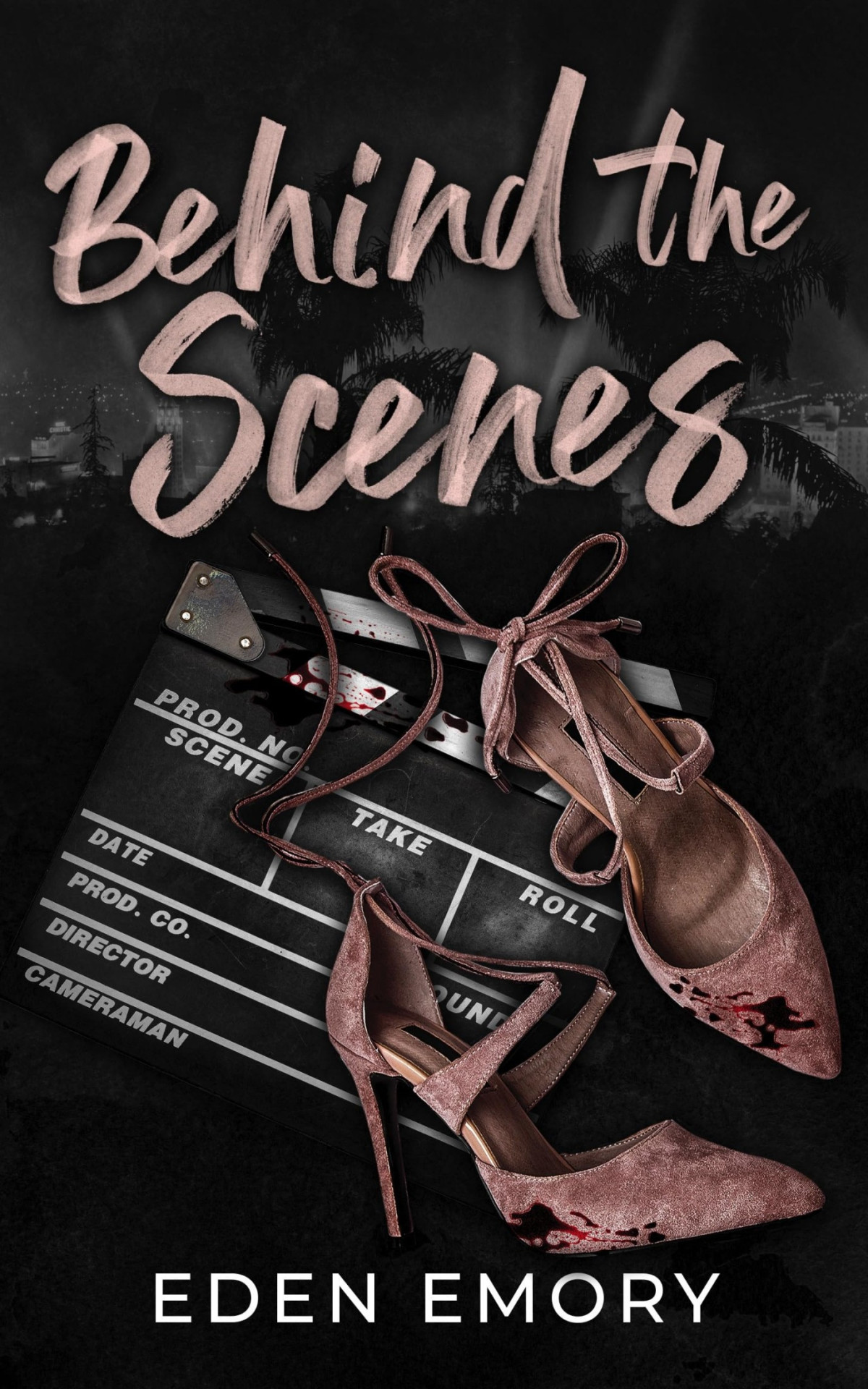 Behind The Scenes A Dark Sapphic Stalker Romance Eden Emory