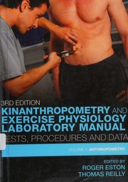 Kinanthropometry And Exercise Physiology Laboratory Manual Tests Procedures And Data 3rd Ed Eston