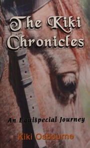 The Kiki Chronicles An Equispecial Journey Kiki Osbourne