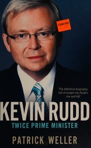 Kevin Rudd Twice Prime Minister Weller Patrick 1944 Author