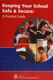 Keeping Your School Safe Secure A Practical Guide 2nd Ed Center For Education Employment Law