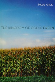 The Kingdom Of God Is Green Gilk Paul