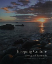 Keeping Culture Aboriginal Tasmania Reynolds Amanda Jane 1971 Mcnicoll