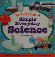 The Kids Book Of Simple Everyday Science Doudna Kelly 1963