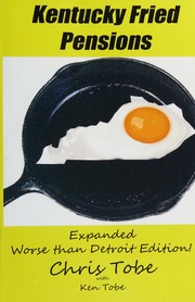 Kentucky Fried Pensions 3x Worse Than Detroit Just Like Rhode Island Edition 2nd Ed Tobe