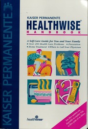 Kaiser Permanente Healthwise Handbook A Selfcare Guide For You And Your Family Rev Ed Kemper