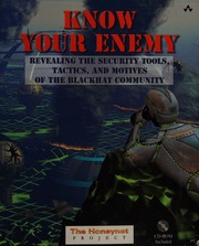 Know Your Enemy Revealing The Security Tools Tactics And Motives Of The Blackhat Community Honeynet Project