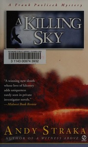 A Killing Sky A Frank Pavlicek Mystery Straka Andy Copyright Paperback Collection Library Of Congress