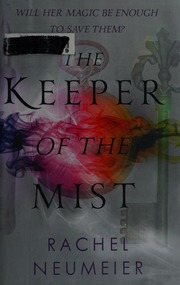 The Keeper Of The Mist First Edition Neumeier Rachel