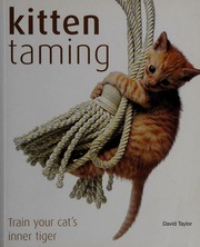 Kitten Taming Train Your Cats Inner Tiger Taylor David 19342013
