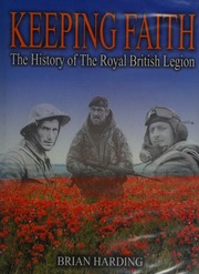 Keeping Faith The History Of The Royal British Legion Harding