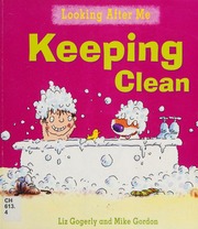 Keeping Clean Gogerly Liz Author Gordon Mike 1948 March 16 Illustrator