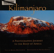 Kilimanjaro A Photographic Journey To The Roof Of Africa Moushabeck