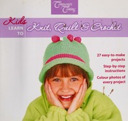 Kids Learn To Knit Quilt And Crochet D R G Drg