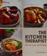 The Kitchen Therapist For The Love Of Chicken Richardson Jo