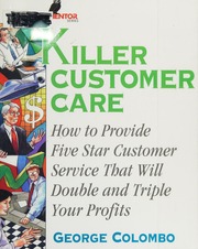 Killer Customer Care How To Provide Five Star Service That Will Double And Triple Profits Colombo