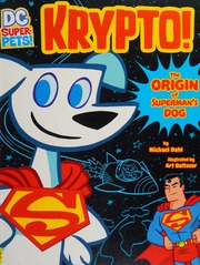 Krypto The Origin Of Supermans Dog Dahl Michael Author Baltazar