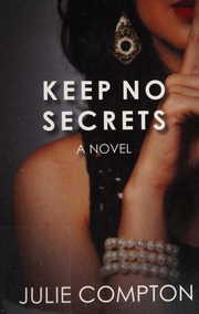 Keep No Secrets Compton Julie
