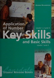 Key Skills Application Of Number Levels 1 2 And 3 And Basic Skills Levels 1 And 2 Richardson