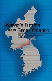 Koreas Future And The Great Powers Eberstadt Nick 1955 Ellings