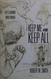 Keep Me And Keep All Lifes Journey With Prayer Smith Robert W Robert Wayne
