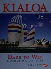 Kialoa Us1 Dare To Win In Business In Sailing In Life Kilroy