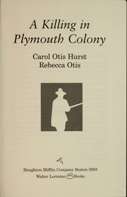 A Killing In Plymouth Colony Hurst Carol Otis Otis Rebecca