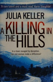 A Killing In The Hills Keller Julia Author