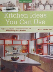 Kitchen Ideas You Can Use Inspiring Designs Clever Solutions For Remodeling Your Kitchen Peterson