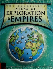 The Kingfisher Atlas Of Exploration Empires Adams Simon 1955