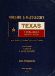 Kinkeade Mccollochs Texas Penal Code Annotated With Related Texas Law And Penalty Tables 20052006 Edition Kinkeade