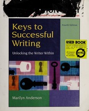 Keys To Successful Writing Unlocking The Writer Within 4th Ed Anderson