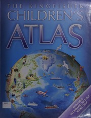 The Kingfisher Childrens Atlas Macmillan Childrens Books